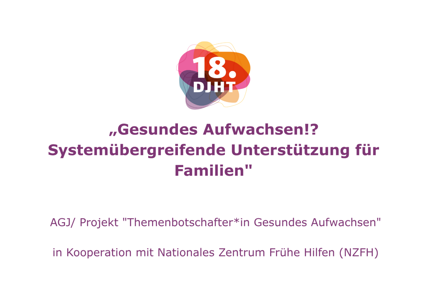 „Gesundes Aufwachsen!? Systemübergreifende Unterstützung für Familien"